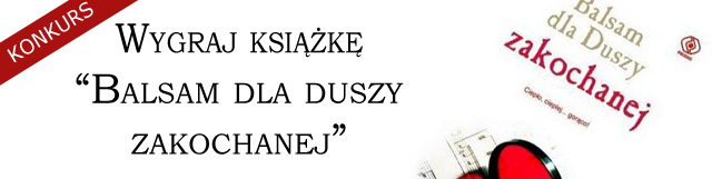 Wygraj "Balsam dla duszy zakochanej"