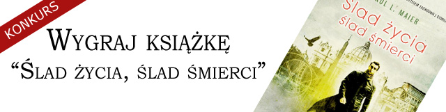 Wygraj ksi��k� "�lad �ycia, �lad �mierci"!