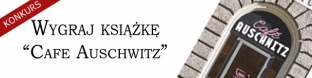 Wygraj ksi��k� "Cafe Auschwitz"!