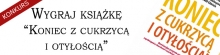 Wygraj ksi��k� "Koniec z cukrzyc� i oty�o�ci�"