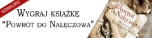 Wygraj ksi��k� "Powr�t do Na��czowa"
