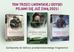 News bbb - Ju wkrtce premiera 3 tomu z cyklu &quot;Lwowska Odyseja&quot; Magdaleny Kawki!