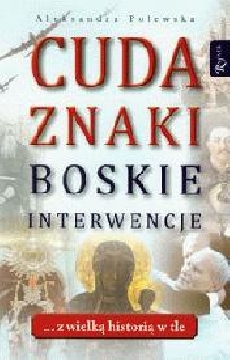 news - Wtorek, 9 II, 21:00: Cuda, znaki, boskie interwencje z wielk� histori� w tle czyli pomys� na dobry wiecz�r