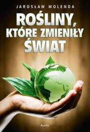 Okładka - Rośliny które zmieniły świat