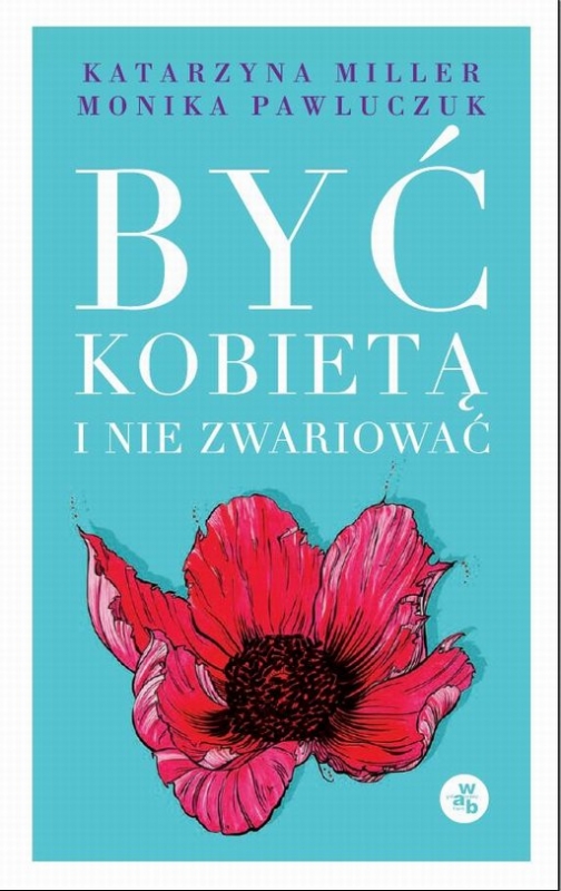 Okładka - Być kobietą i nie zwariować