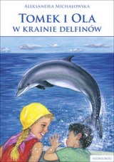 Okładka - Tomek i Ola w krainie delfinów