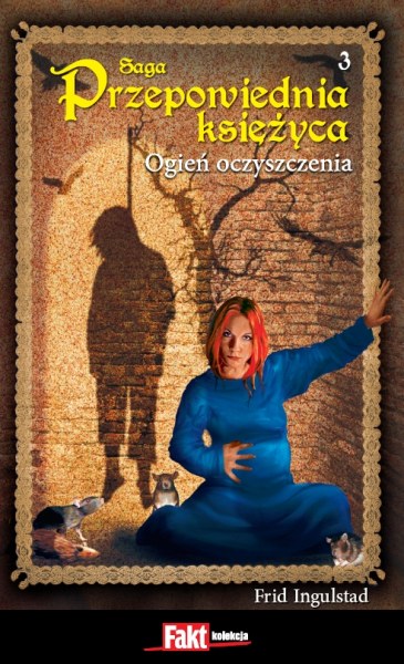 Ok�adka - Przepowiednia ksi�yca 3. Ogie� oczyszczenia