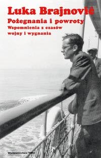 Ok�adka - Po�egnania i powroty. Wspomnienia z wojny i wygnania