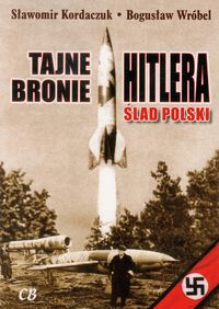 Okładka - Tajne bronie Hitlera. Ślad polski