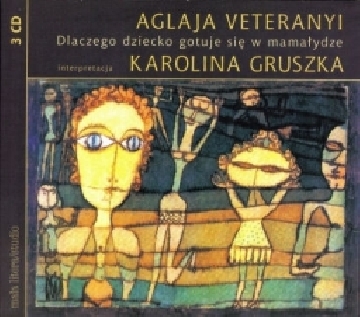 Okładka - Dlaczego dziecko gotuje się w mamałydze