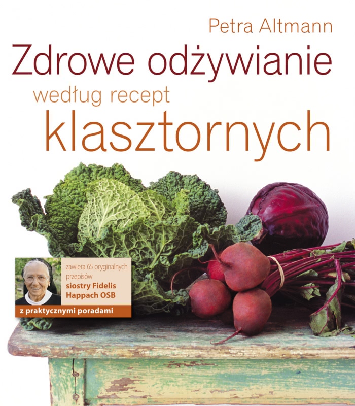 Okładka - Zdrowe odżywianie według recept klasztornych