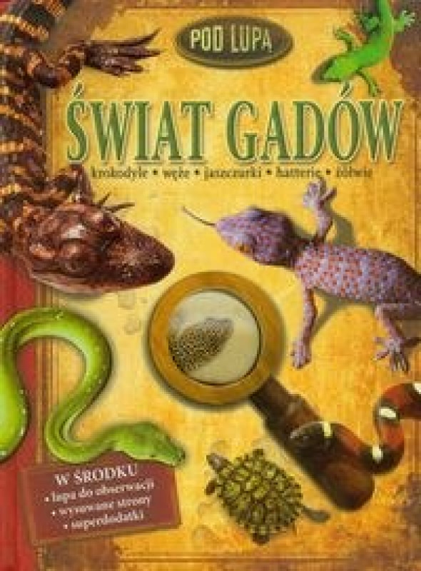 Ok�adka - �wiat gad�w Pod lup�