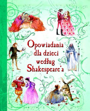 Ok�adka - Opowiadania dla dzieci wed�ug Shakespeare'a 