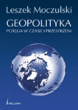 Okładka - Geopolityka. Potęga w czasie i przestrzeni