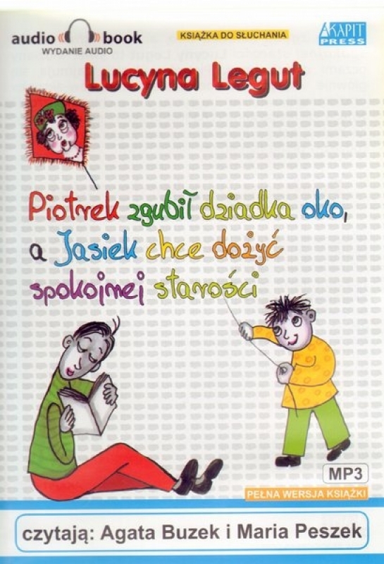 Recenzja - Piotrek zgubi� dziadka oko, a Jasiek chce do�y� spokojnej staro�ci 