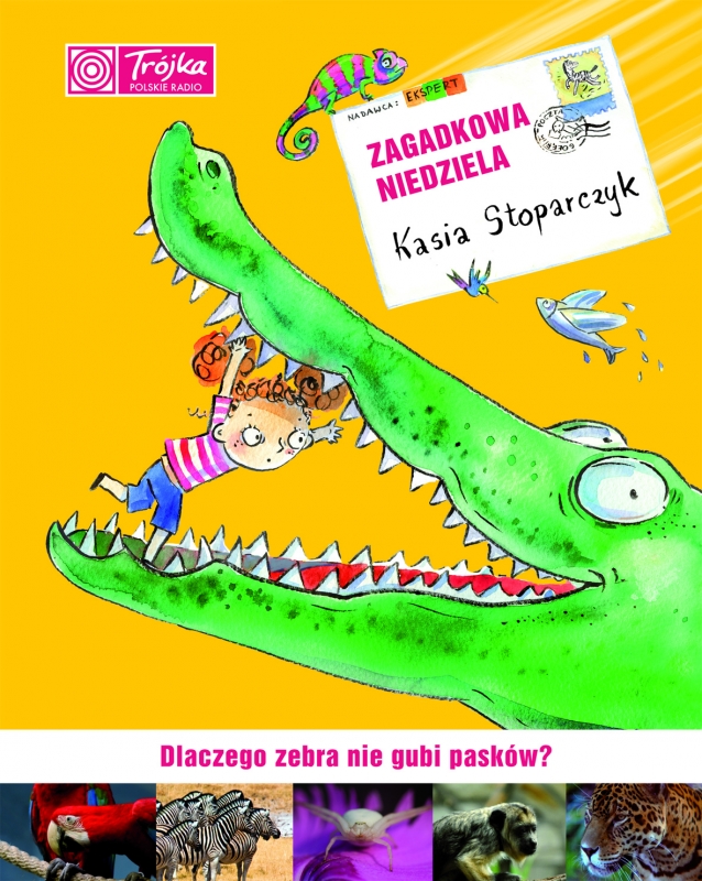 Ok�adka - Zagadkowa niedziela, czyli…  Dlaczego zebra nie gubi pask�w?