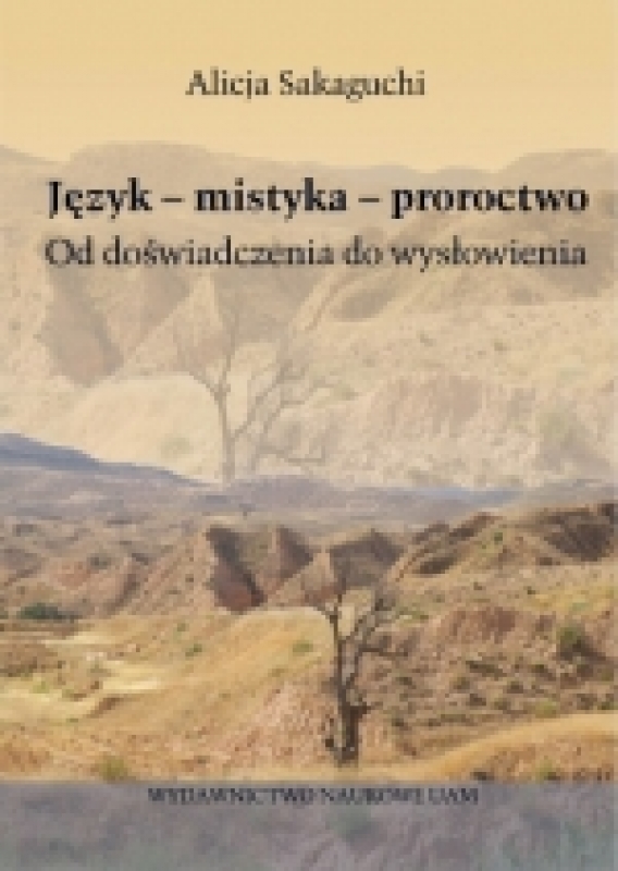 Okładka - Język - mistyka - proroctwo. Od doświadczenia do wysłowienia