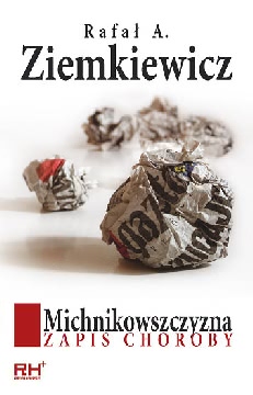 Ok�adka - Michnikowszczyzna. Zapis choroby