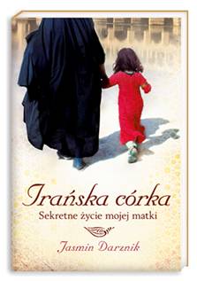 Okładka - Irańska córka. Sekretne życie mojej matki