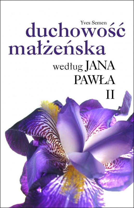 Ok�adka - Duchowo�� ma��e�ska wed�ug Jana Paw�a II