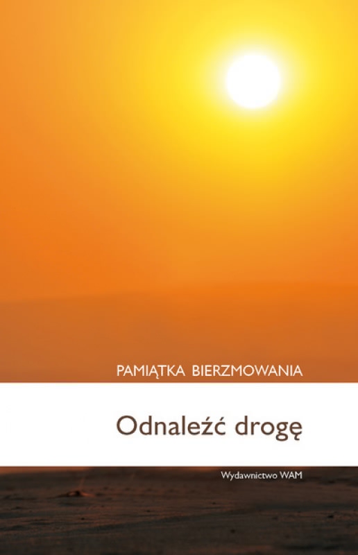 Ok�adka - Odnale�� drog�. Pami�tka bierzmowania