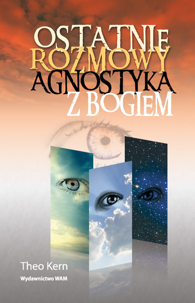 Ok�adka - Ostatnie rozmowy Agnostyka z Bogiem