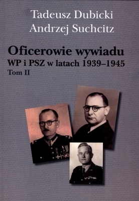 Okładka - Oficerowie wywiadu WP i PSZ 1939-1945. Tom 2