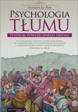 Okładka - Psychologia tłumu. Studium powszechego umysłu