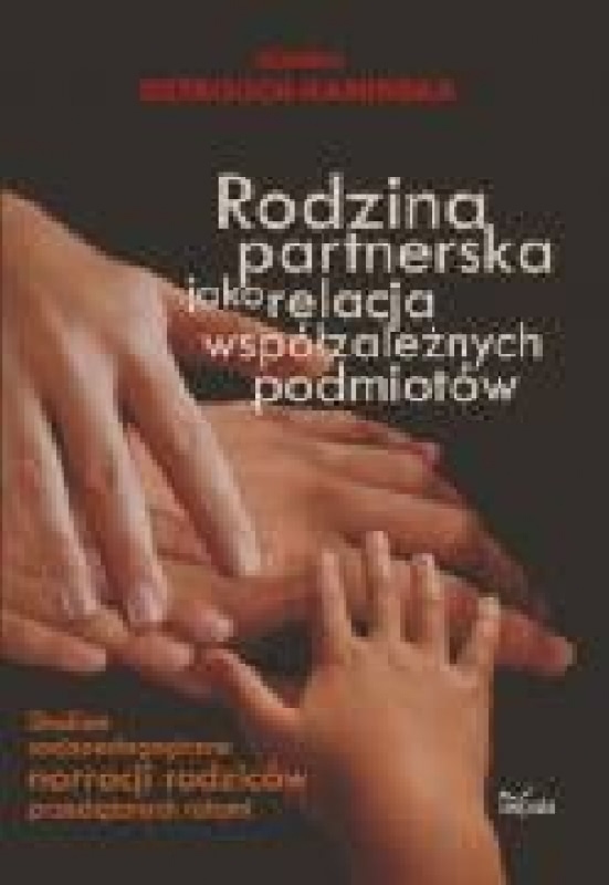 Okładka - Rodzina partnerska jako relacja współzależnych podmiotów