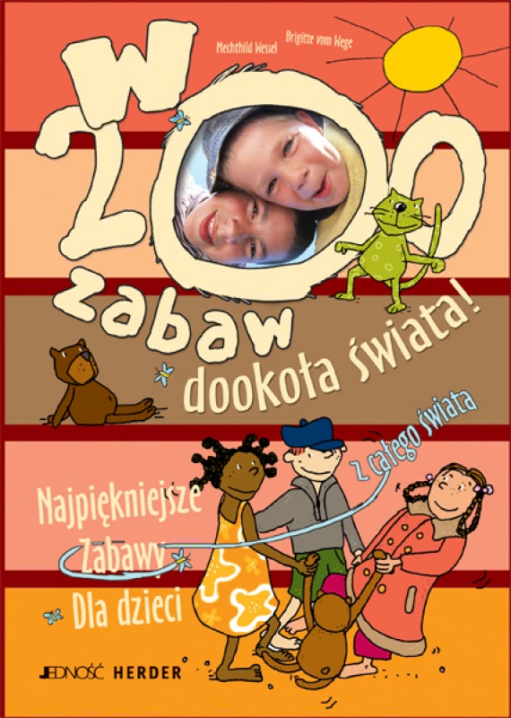 Okładka - W 200 zabaw dookoła świata. Najpiękniejsze zabawy świata dla dzieci