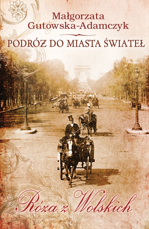 Okładka - Podróż do miasta świateł. Róża z Wolskich