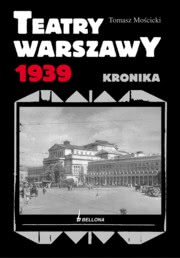 Okładka - Teatry Warszawy 1939. Kronika