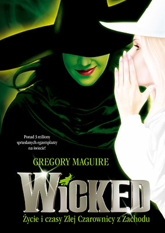 Okładka - Wicked. Życie i czasy złej czarownicy z Zachodu