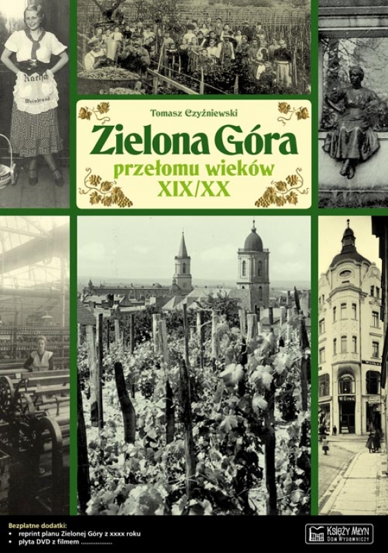 Okładka - Zielona Góra przełomu wieków XIX/XX. Opowieść o życiu miasta