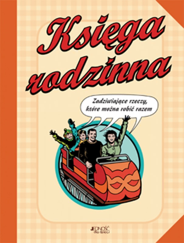 Okładka - Księga rodzinna. Zadziwiające rzeczy, które można robić razem.