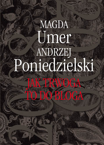 Okładka - Jak trwoga to do bloga - 2008 / 2009 r.