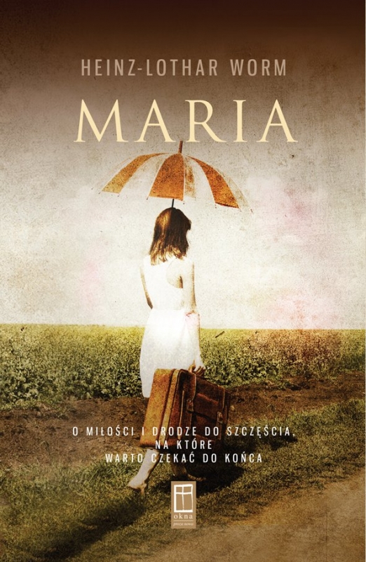 Okładka - Maria. Droga do szczęścia