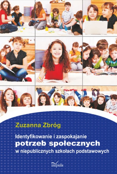 Okładka - Identyfikowanie i zaspokajanie potrzeb społecznych w niepublicznych szkołach podstawowych
