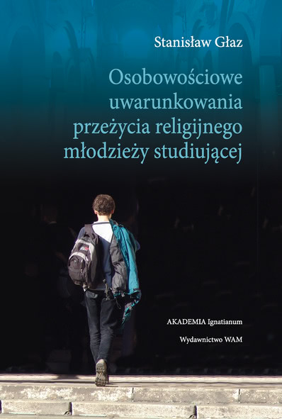 Okładka - Osobowościowe uwarunkowania przeżycia religijnego młodzieży studiującej