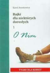 Ok�adka - Bajki dla niekt�rych doros�ych. O nim i o niej