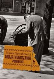 Okładka - Moja Warszawa Powidoki