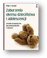 Okładka - Zaburzenia okresu dzieciństwa i adolescencji. Techniki terapeutyczne dla profesjonalistów i rodziców