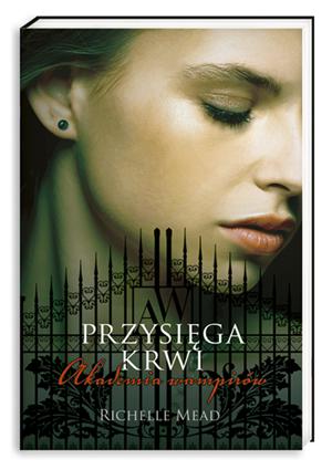 Okładka - Akademia wampirów 4. Przysięga krwi