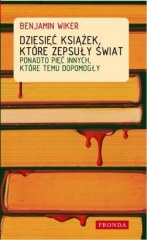 Okładka - Dziesięć książek, które zepsuły świat