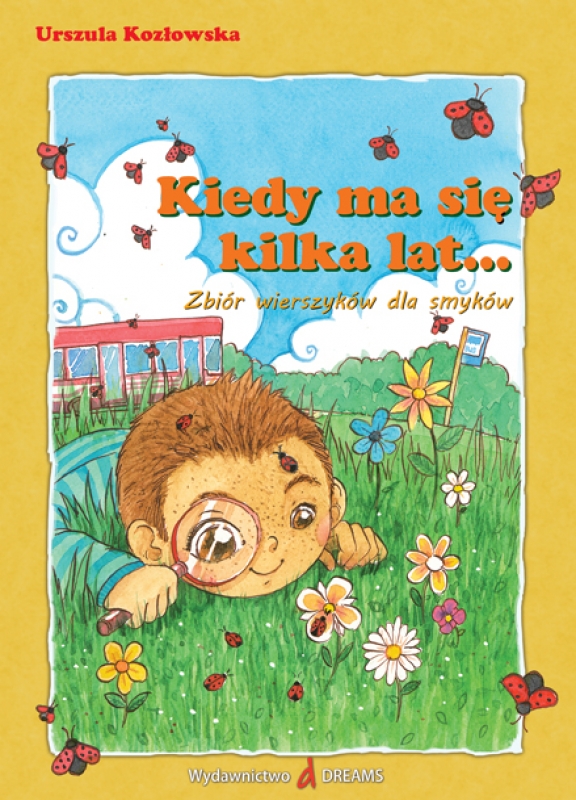 Okładka - Kiedy ma się kilka lat... Zbiór wierszyków dla smyków