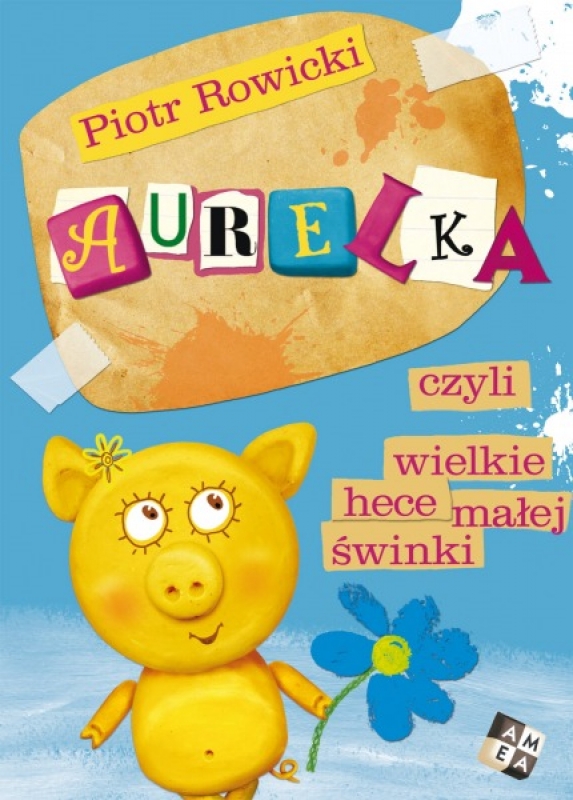 Okładka - Aurelka czyli wielkie hece małej świnki
