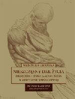 Ok�adka - Nieszcz�sny dar �ycia.  Filozofia i etyka jako�ci �ycia w medycynie wsp�czesnej