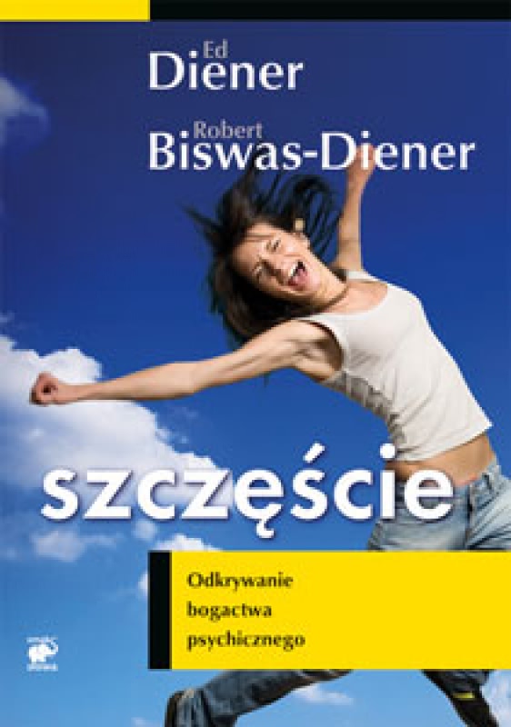 Okładka - Szczęście. Odkrywanie bogactwa psychicznego.