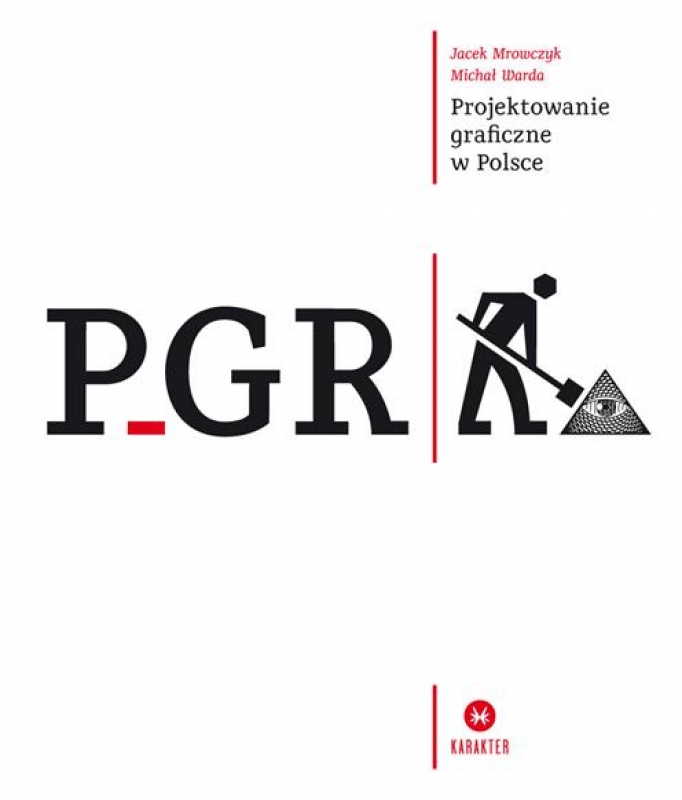 Okładka - PGR. Projektowanie graficzne w Polsce