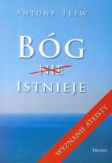 Okładka - Bóg istnieje. Jak najsłynniejszy ateista zmienił światopogląd